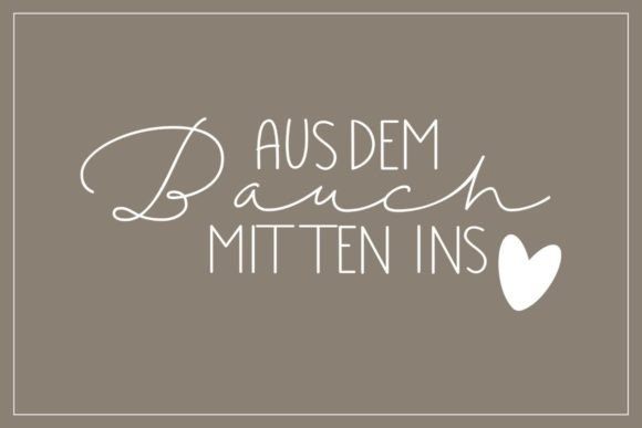 Aus Dem Bauch Mitten Ins Herz Graphics for Crafts