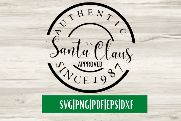 Authentic Santa Claus Approved SVG for Crafts and Graphics