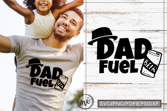 Dad Fuel Father's Day Quote Graphics for Crafts