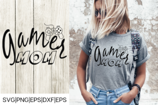 Gamer Mom Mothers Day Design for Crafts and Graphics