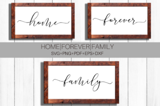Home, Forever, Family Signs - 3 for Crafts and Graphics