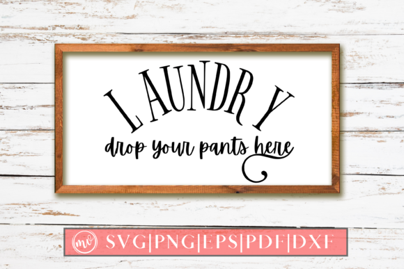 Laundry Drop Your Pants Here Sign SVG Review