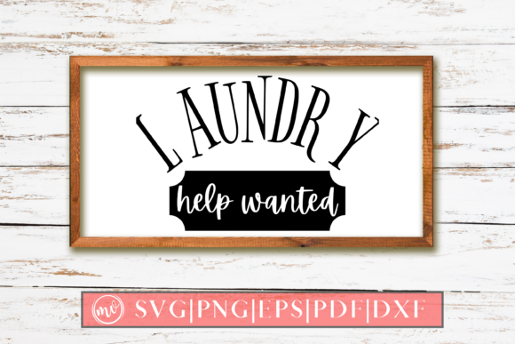 Laundry Help Wanted Sign SVG Design for Blogs and Crafts