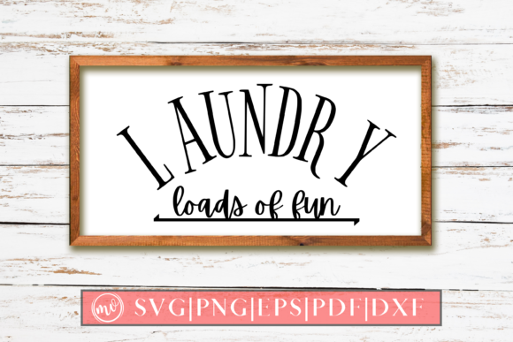 Laundry Loads of Fun Sign SVG Design for Crafts and Graphics