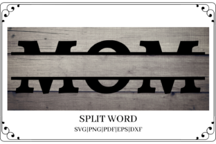 Mom Split Word Graphics for Crafts and Creative Projects