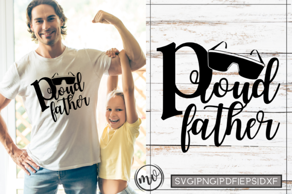 Proud Father Father s Day Quote Graphics for Crafts